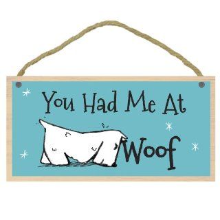 Imagine This "You Had Me At Woof" Wood Sign for Pets  Pet Memorial Products 
