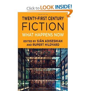 Twenty First Century Fiction What Happens Now Sin Adiseshiah, Rupert Hildyard 9781137035172 Books