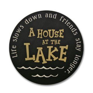 A House At The Lake; Life Slows Down And Friends Stay Longer (Black)   What Happens At The Lake