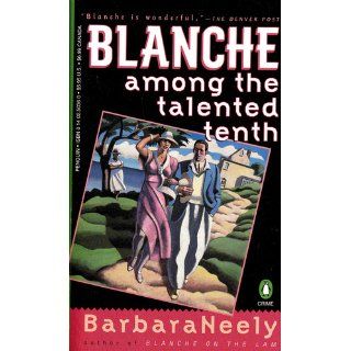 Blanche among the Talented Tenth Barbara Neely 9780140250367 Books