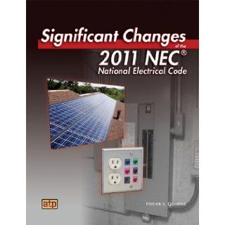 Significant Changes of the 2011 NEC® Patrick S. Ouillette 9780826919656 Books