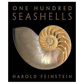 One Hundred Seashells Harold Feinstein, Sydney Eddison 9780821262061 Books