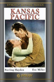 Kansas Pacific (1953) Sterling Hayden, Eve Miller, Ray Nazarro Movies & TV
