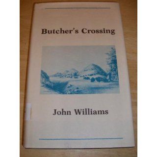 Butcher's Crossing (The Gregg Press Western Fiction Series) John Williams 9780839824510 Books