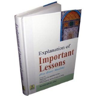 Explanation of Important Lessons for Every Muslim Abdul Aziz Bin Abdullah Bin Baz, Muhammad Bin Ali Bin Ibrahim Al Arfaj 9789960892078 Books