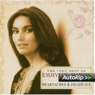 The Very Best of Emmylou Harris Heartaches and Highways Music