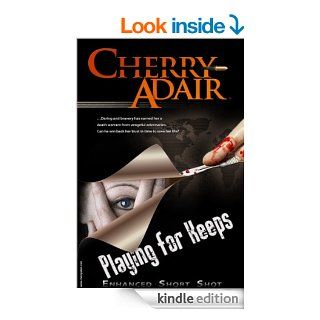 Playing for Keeps Enhanced (A Short Story) eBook Cherry Adair Kindle Store