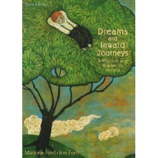 Dreams and Inward  A Rhetoric and Reader for Writers Marjorie Ford, Jon Ford 9780321011268 Books