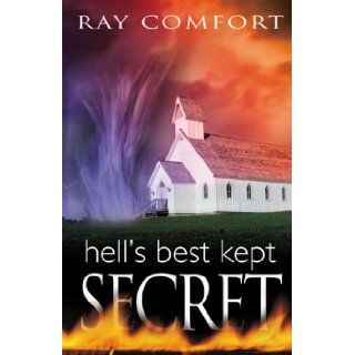 Hell's Best Kept Secret Ray Comfort 9780883682777 Books