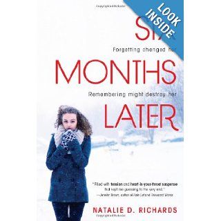 Six Months Later Natalie Richards 9781402285516 Books