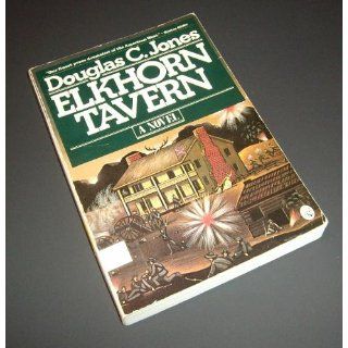 Elkhorn Tavern Douglas C. Jones 9780030000973 Books