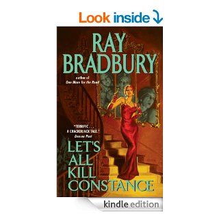 Let's All Kill Constance eBook Ray Bradbury Kindle Store