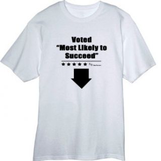 Voted Most Likely to Succeed Novelty T Shirt Z11497 Clothing