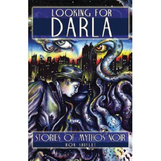 Looking for Darla Ron Shiflet 9781934501139 Books