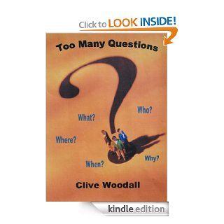 Too Many Questions eBook Clive Woodall Kindle Store