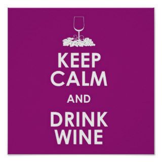 Keep Calm and drink wine grapes alcohol social dri Poster