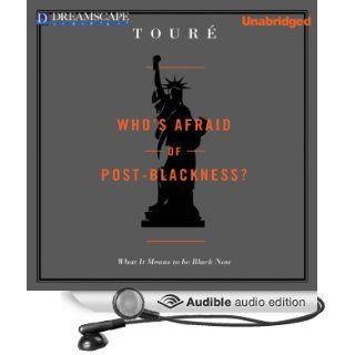 Who's Afraid of Post Blackness What It Means to Be Black Now (Audible Audio Edition) Tour, Michael Eric Dyson Books