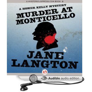 Murder at Monticello A Homer Kelly Mystery, Book 15 (Audible Audio Edition) Jane Langton, Mark Ashby Books