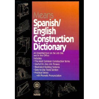 Means Spanish English Construction Dictionary R S Means Company 9780876295786 Books
