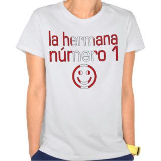 La Hermana Número 1   Number 1 Sister in Peruvian T Shirt