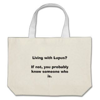 Living with Lupus?If not, you probably know somCanvas Bag