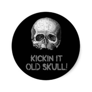 Kickin it Old Skull Round Sticker