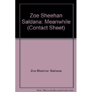 Zoe Sheehan Saldana Meanwhile (Contact Sheet) Zoe Sheehan Saldana Books