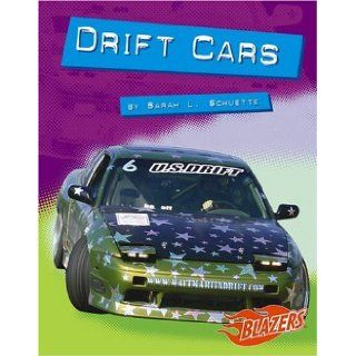 Drift Cars (Horsepower) Sarah L. Schuette 9781429608268 Books