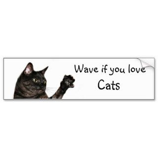 Wave if you love Cats Bumper Stickers