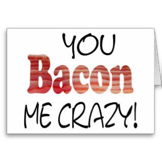 Bacon Crazy Card