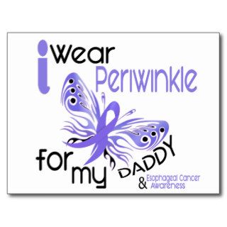 Esophageal Cancer I WEAR PERIWINKLE FOR MY DADDY Post Card