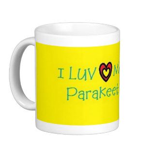 Parakeet mug " love my parakeet"coffee cup