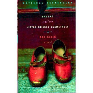 Balzac and the Little Chinese Seamstress A Novel (9780385722209) Dai Sijie, Ina Rilke Books