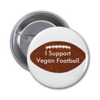 I Support Vegan Football, pin on button