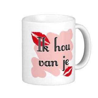 Ik hou van je   Dutch   I love you Mug