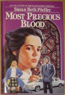 Most Precious Blood Susan Beth Pfeffer 9780553071092 Books