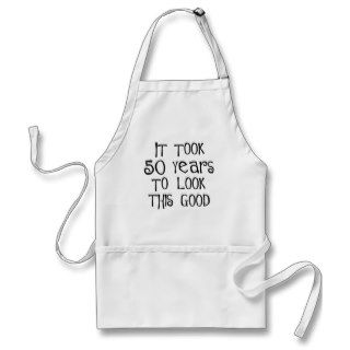 50th birthday, 50 years to look this good aprons