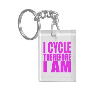 Funny Girl Cyclists Quotes   I Cycle Therefore I Acrylic Keychains