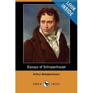 Essays of Schopenhauer Arthur Schopenhauer, Mrs Rudolf Dircks 9781406596182 Books