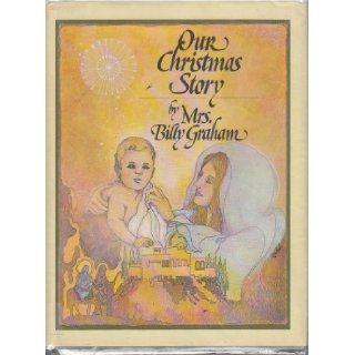 Our Christmas Story mrs. Billy graham Books