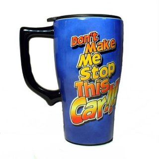 Don't Make Me Stop This Car Ceramic Travel Mug   Spoontiques Mug