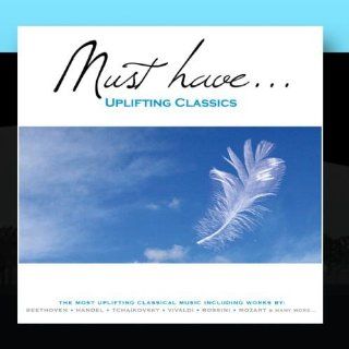 Must Have Uplifting Classics Music