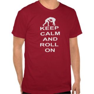 BJJ/ MMA  Keep Calm and Roll On T shirt