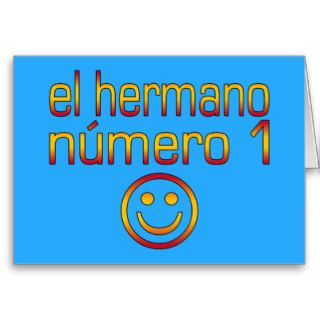 El Hermano Número 1   Number 1 Brother in Spanish Greeting Card