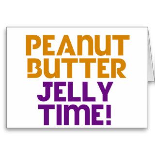 Peanut Butter Jelly Time Cards