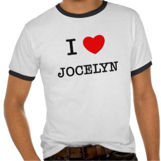 I Love Jocelyn Tees
