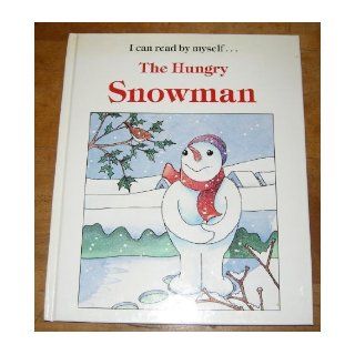 Hungry Snowman (I Can Read By Myself) 9780026893190 Books
