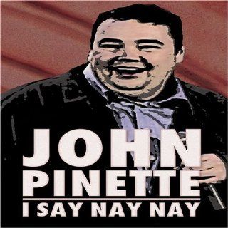 John Pinette   I Say Nay Nay John Pinette Movies & TV