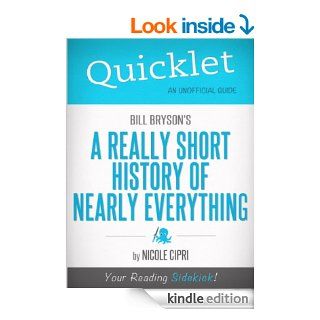 Quicklet on Bill Bryson's A Short History of Nearly Everything (CliffNotes like Summary) eBook Nicole Cipri Kindle Store
