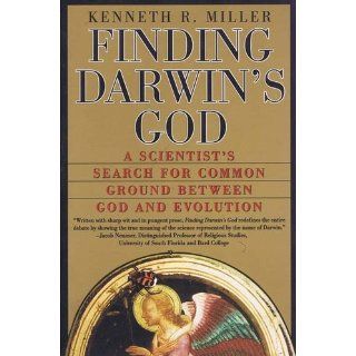 Finding Darwin's God A Scientist's Search for Common Ground Between God and Evolution (P.S.) Kenneth R. Miller 9780061233500 Books